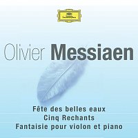 Různí interpreti – Messiaen-Fete des belles eaux-Rechants-Fantaisie