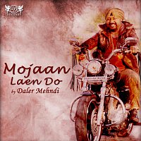 Daler Mehndi – Mojaan Laen Do