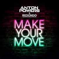 Anton Powers, Redondo – Make Your Move