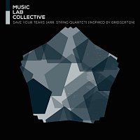 Music Lab Collective, My Little Lullabies – Save Your Tears (arr. String quartet) [Inspired by 'Bridgerton']