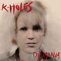 K-Holes – Dismania