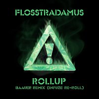 Flosstradamus – Roll Up [Baauer Remix/Infuze ReRoll]