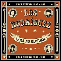 Los Rodriguez – Para no olvidar