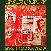 Roy Acuff – Songs of the Smokey Mountains (HD Remastered)