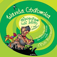 Piotr Fronczewski – Wanda Chotomska - Hipopotam lubi bloto i inne wiersze...