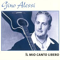 Gino Alessi – Il mio canto libero