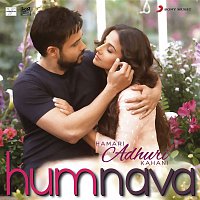 Mithoon & Papon – Humnava (From "Hamari Adhuri Kahani")