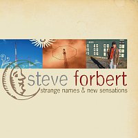 Steve Forbert – Strange Names & New Sensations