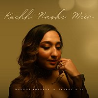 Nupoor Khedkar, Akshay & IP – Kuchh Nashe Mein