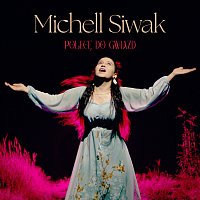 Michell Siwak – Polecę do gwiazd