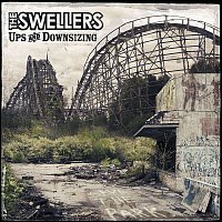 The Swellers – Ups and Downsizing