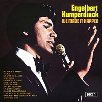Engelbert Humperdinck – We Made It Happen