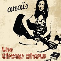 Anais – The Cheap Show