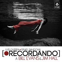 Luis Guerra & Israel Sandoval – Recordando a Bill Evans & Jim Hall