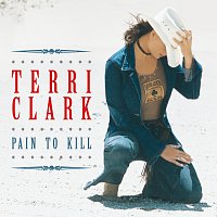 Terri Clark – Pain To Kill