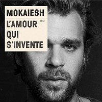 Mokaiesh – L'Amour Qui S'Invente