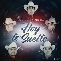 Los De La Noria – Hoy Te Suelto