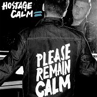 Hostage Calm – Please Remain Calm