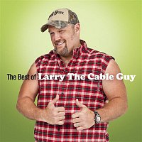 Larry the Cable Guy – The Best Of Larry The Cable Guy