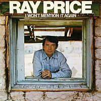 Ray Price – I Won't Mention It Again