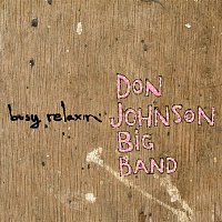 Don Johnson Big Band – Busy Relaxin'