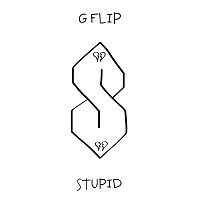 G Flip – Stupid