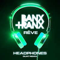 Banx & Ranx, Reve – Headphones [DLMT Remix]