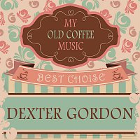 Dexter Gordon – My Old Coffee Music