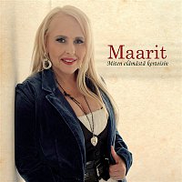 Maarit – Miten elamasta kertoisin