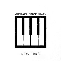 Michael Price – Diary Reworks