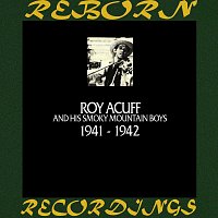 Roy Acuff – In Chronology - 1941 - 1942 (HD Remastered)