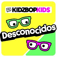 KIDZ BOP Kids – Desconocidos