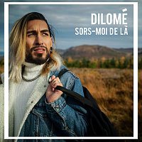 Dilomé – Sors-moi de la