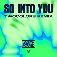 Lost + Found – So Into You [twocolors Remix]