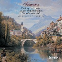 Marc-André Hamelin – Schumann: Fantasy in C Major; Piano Sonata No. 2; Symphonic Studies
