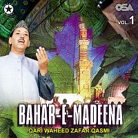 Qari Waheed Zafar Qasmi – Bahar-e-Madeena, Vol. 1