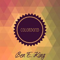 Ben E. King – Colorbomb