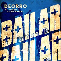 Deorro, Pitbull & Elvis Crespo – Bailar