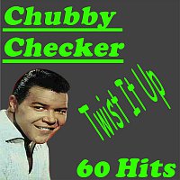 Chubby Checker – Twist It Up
