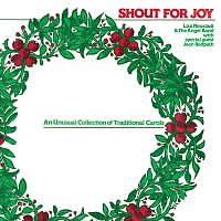 Lisa Neustadt, The Angel Band, Jean Redpath – Shout For Joy: An Unusual Collection Of Traditional Carols