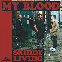 Skinny Living – My Blood