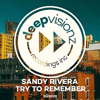 Sandy Rivera – Try To Remember