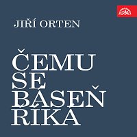 Zdeněk Ornest – Orten: Čemu se báseň říká MP3