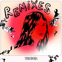 Theodora – Remixes