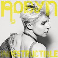 Robyn – Indestructible