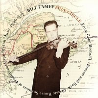 Bill Lamey – Full Circle: From Cape Breton To Boston And Back - Classic House Sessions Of Traditional Cape Breton Music, 1956-1977