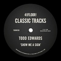 Todd Edwards – Show Me A Sign