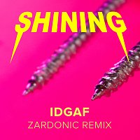 IDGAF [Zardonic Remix]