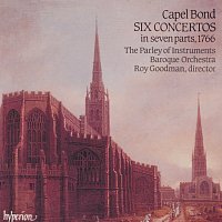 The Parley of Instruments, Roy Goodman – Capel Bond: 6 Concertos in Seven Parts (English Orpheus 8)