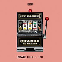 New Machine, Hamzaa, Jevon – Chance [WOLVES Remix]